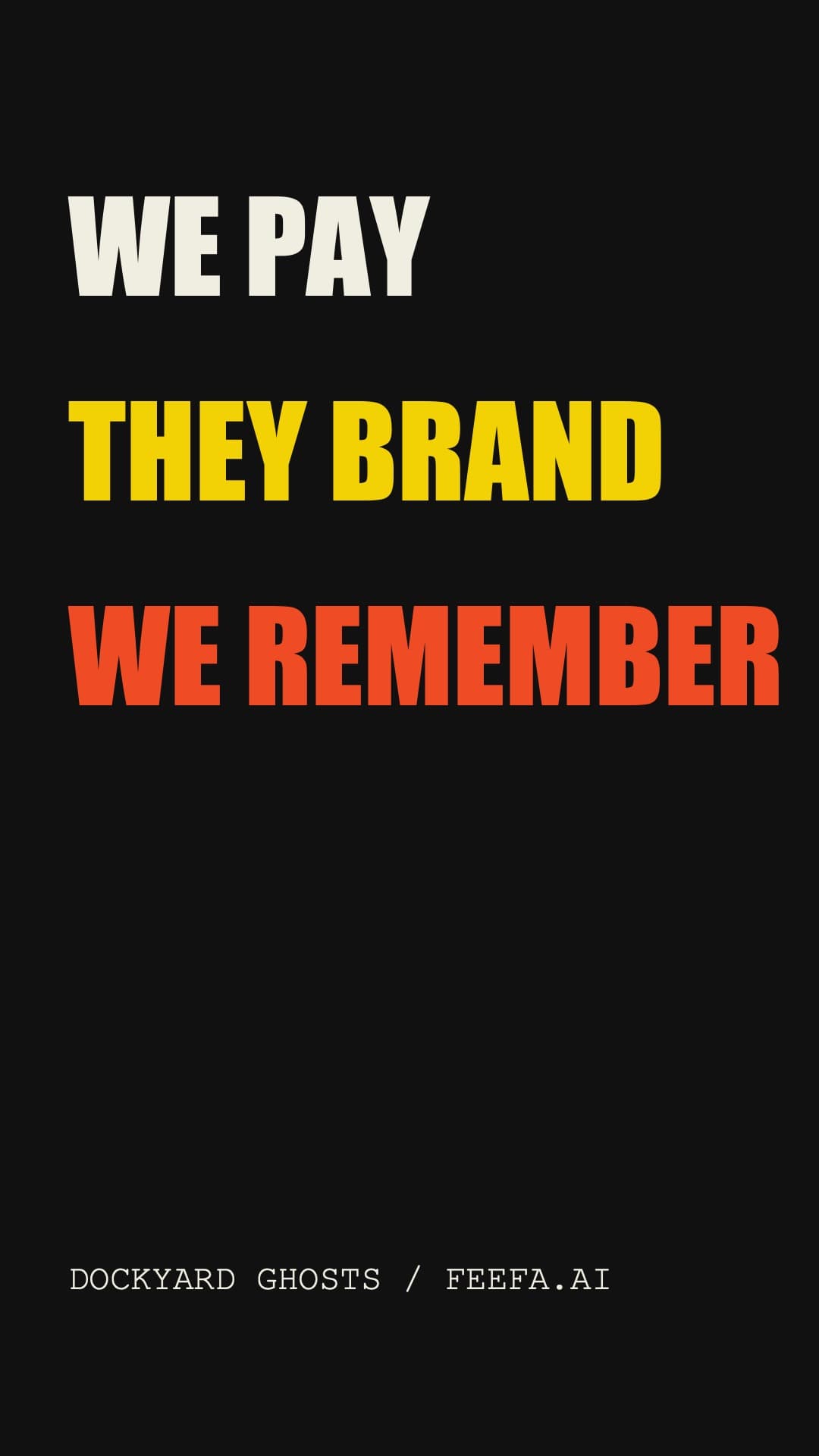 WE PAY, THEY BRAND, WE REMEMBER raster preview